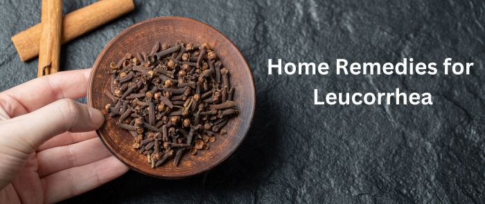 Home remedies For Leucorrhea